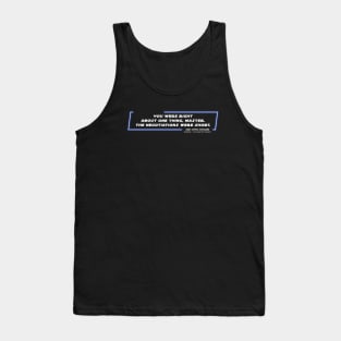 EP1 - OWK - Negociations - Quote Tank Top